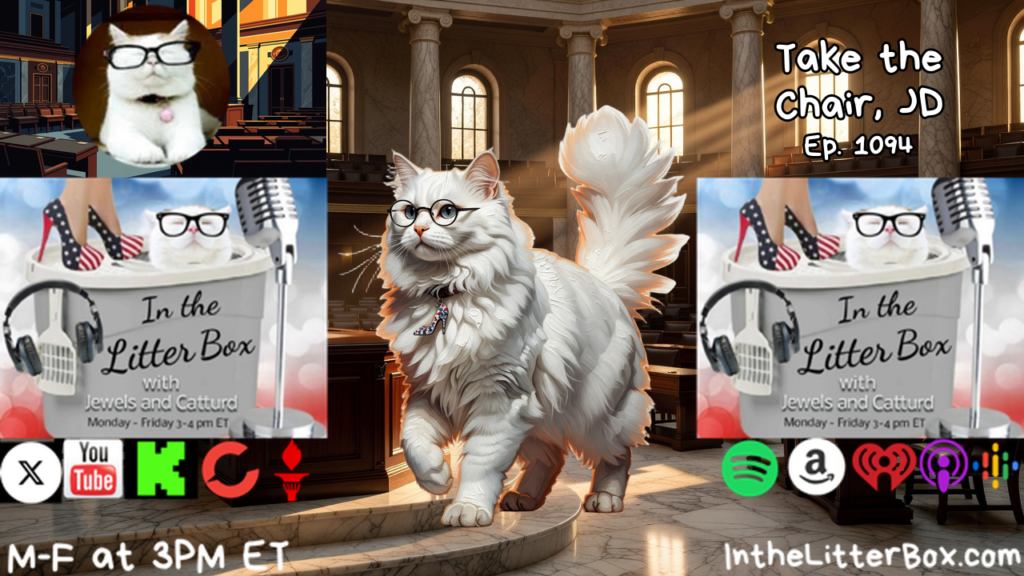 Take the Chair, JD | In the Litter Box w/ Jewels & Catturd – Ep. 1094 – 9/15/2026